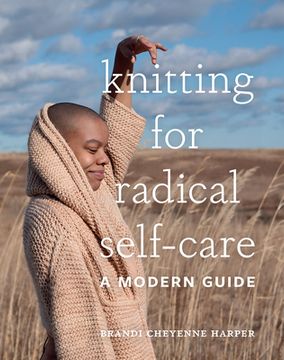 portada Knitting for Radical Self-Care: A Modern Guide 
