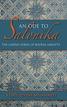 portada An ode to Salonika: The Ladino Verses of Bouena Sarfatty (Indiana Series in Sephardi and Mizrahi Studies) (en Inglés)