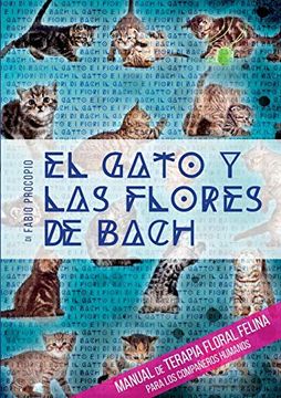 portada El Gato y las Flores de Bach - Manual de Terapia Floral Felina Para los Compañeros Humanos (in Spanish)