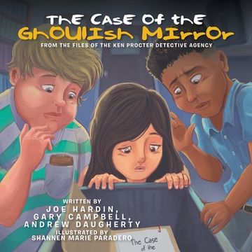 portada The Case of the Ghoulish Mirror: From the Files of the Ken Procter Detective Agency