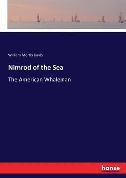 portada Nimrod of the Sea: The American Whaleman (en Inglés)