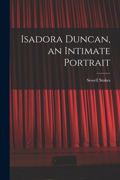 portada Isadora Duncan, an Intimate Portrait (in English)