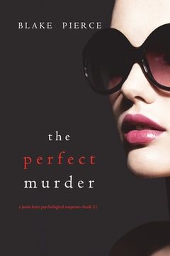 portada The Perfect Murder (A Jessie Hunt Psychological Suspense Thriller-Book Twenty-One) (en Inglés)