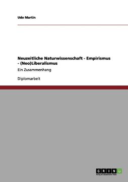 portada Neuzeitliche Naturwissenschaft - Empirismus - (Neo)Liberalismus (German Edition)