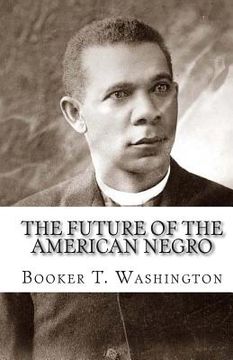 portada The Future Of The American Negro (en Inglés)