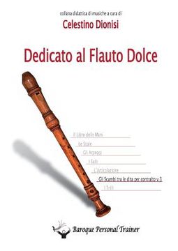 portada Dedicato al Flauto Dolce - Gli scambi tra le dita per contralto vol.3 (en Italiano)