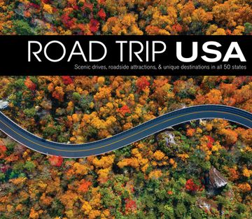 portada Road Trip USA: Scenic Drives, Roadside Attractions, & Unique Destinations in All 50 States (en Inglés)