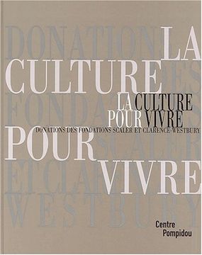 portada La Culture Pour Vivre: Donations des Fondations Scaler et Clarenc E-Westbury