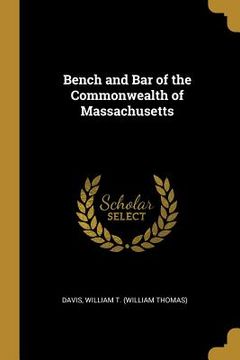 portada Bench and Bar of the Commonwealth of Massachusetts