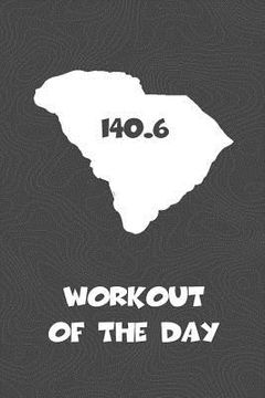 portada Workout of the Day: South Carolina Workout of the Day Log for tracking and monitoring your training and progress towards your fitness goal (en Inglés)