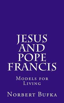 portada Jesus and Pope Francis: Models for Living (en Inglés)
