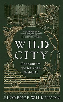 portada Wild City: Encounters With Urban Wildlife (en Inglés)