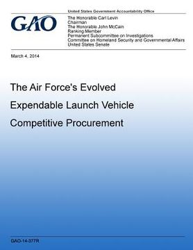 portada The Air Force's Evolved Expendable Launch Vehicle Competitive Procuremen (en Inglés)