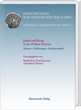 portada Juden Und Krieg in Der Fruhen Neuzeit: Akteure - Erfahrungen - Strukturwandel (en Alemán)