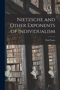 portada Nietzsche and Other Exponents of Individualism (en Inglés)