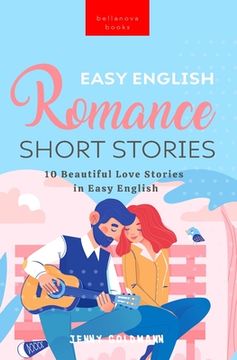 portada Easy English Romance Short Stories: 10 Beautiful Love Stories in Easy English