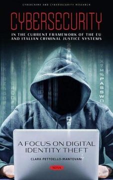 portada Cybersecurity in the Current Framework of the eu and Italian Criminal Justice Systems. A Focus on Digital Identity Theft (en Inglés)