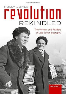 portada Revolution Rekindled: The Writers and Readers of Late Soviet Biography (en Inglés)