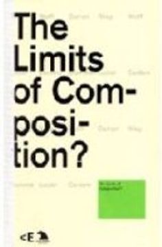portada ¿los límites de la composición? : ciclo de conferencias celebrado en madrid, del 10 al 16 de marzo de 2008