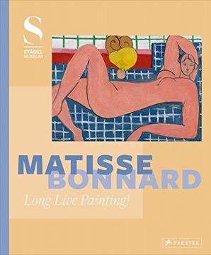 portada Matisse - Bonnard: Long Live Painting! 
