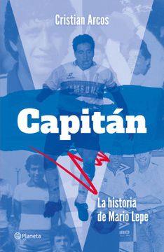 portada Capitán: la historia de Mario Lepe