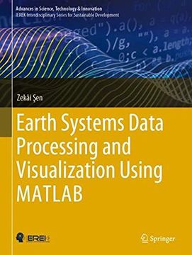 portada Earth Systems Data Processing and Visualization Using Matlab (Advances in Science, Technology & Innovation) (en Inglés)