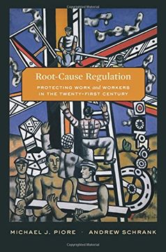 portada Root-Cause Regulation: Protecting Work and Workers in the Twenty-First Century 
