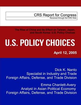 portada The Rise of China and Its Effect on Taiwan, Japan,and South Korea: U.S. Policy Choices