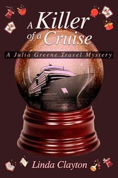 portada A Killer of a Cruise: A Julia Greene Travel Mystery (en Inglés)