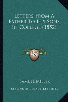 portada letters from a father to his sons in college (1852) (en Inglés)
