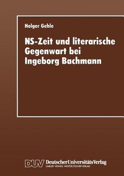 portada ns-zeit und literarische gegenwart bei ingeborg bachmann (en Alemán)