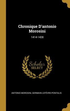 portada Chronique D'antonio Morosini: 1414-1428 (in French)