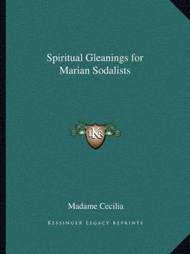 portada spiritual gleanings for marian sodalists (en Inglés)