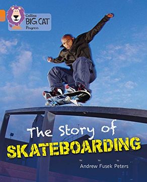 portada The Story of Skateboarding: Band 06 Orange/Band 12 Copper (in English)