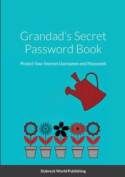 portada Grandad's Secret Password Book: Protect Your Internet Usernames and Passwords (en Inglés)