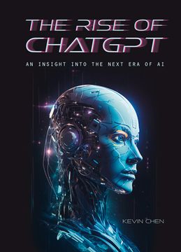 portada The Rise of Chatgpt: An Insight Into the Next Era of AI (en Inglés)