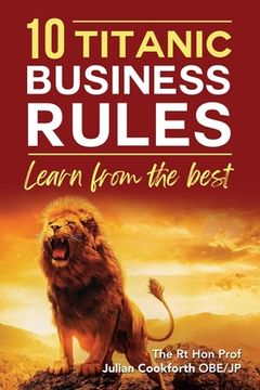 portada 10 Titanic Business Rules: Learn from the best (en Inglés)