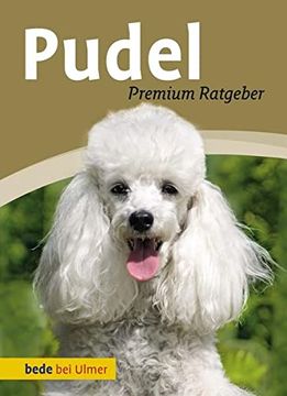 portada Pudel: Premium-Ratgeber. Toy-, Zwerg-, Klein-, Großpudel (en Alemán)