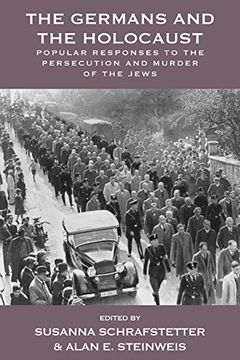 portada The Germans and the Holocaust: Popular Responses to the Persecution and Murder of the Jews (Vermont Studies on Nazi Germany and the Holocaust) (en Inglés)