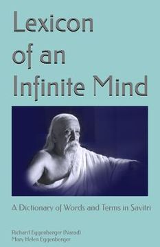 portada Lexicon of an Infinite Mind: A Dictionary of Words and Terms in Sri Aurobindo's Savitri (in English)