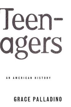 portada Teenagers: An American History (en Inglés)