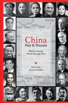 portada CHINA - Past and Present: History, Travels, UNESCO World Heritage Sites (en Inglés)