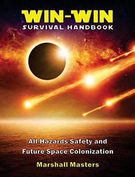 portada Win-Win Survival Handbook: All-Hazards Safety and Future Space Colonization (Hardcover) (en Inglés)