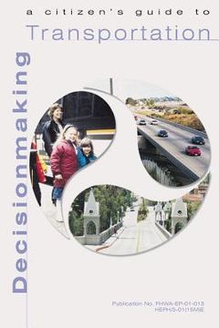 portada A Citizen's Guide to Transportation Decisionmaking (en Inglés)