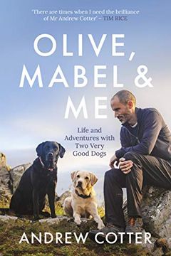 portada Olive, Mabel and me: Life and Adventures With two Very Good Dogs 