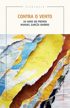 portada Contra o Vento. 30 Anos do Premio Manuel García Barros (Literaria) (en Gallego)