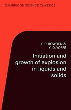 portada Initiation and Growth of Explosion in Liquids and Solids (Cambridge Science Classics) (en Inglés)