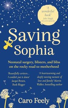 portada Saving Sophia: Neonatal Surgery, Blisters, and Bliss, on the Rocky Road to Motherhood (Vineyard Series) (en Inglés)
