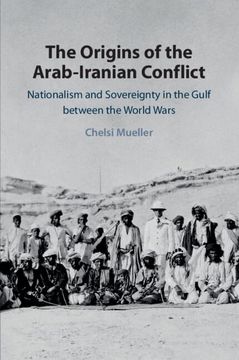 portada The Origins of the Arab-Iranian Conflict (en Inglés)