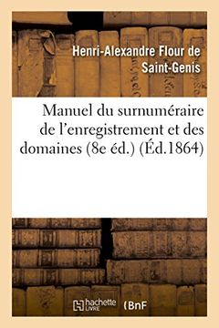 portada Manuel du surnuméraire de l'enregistrement et des domaines 8e éd. (Sciences sociales)